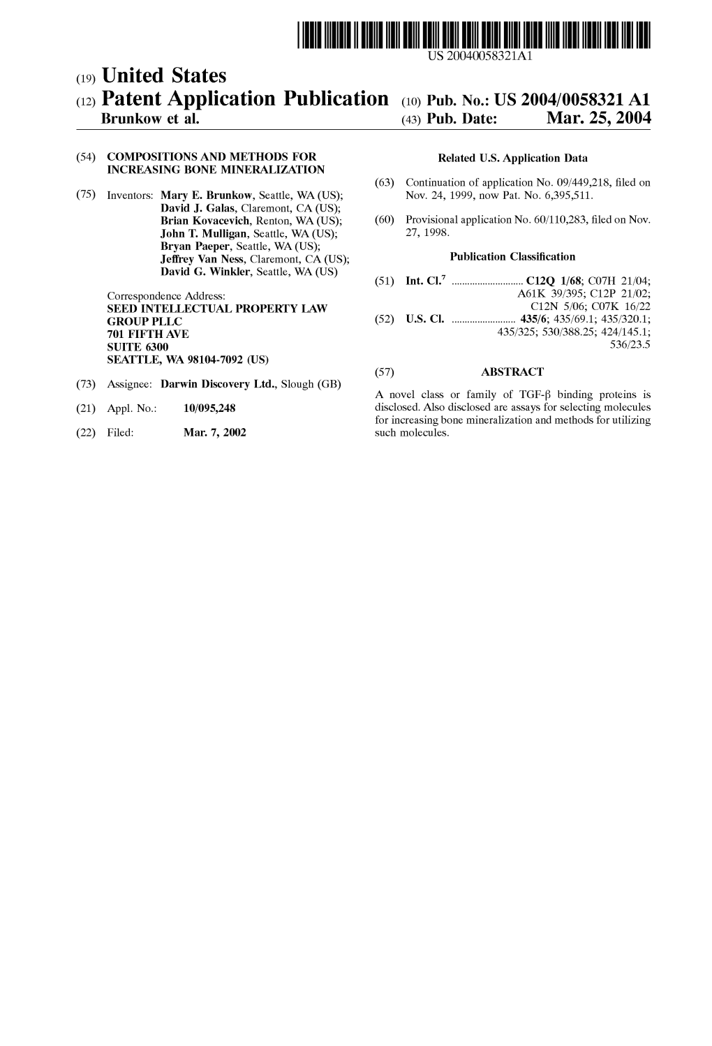 (12) Patent Application Publication (10) Pub. No.: US 2004/0058321 A1 Brunkow Et Al