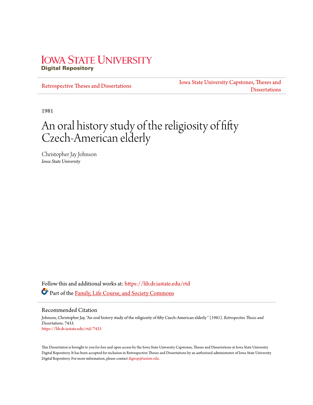 An Oral History Study of the Religiosity of Fifty Czech-American Elderly Christopher Jay Johnson Iowa State University