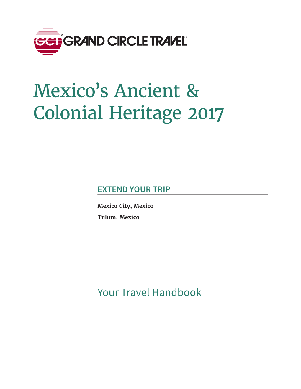 Mexico's Ancient & Colonial Heritage 2017