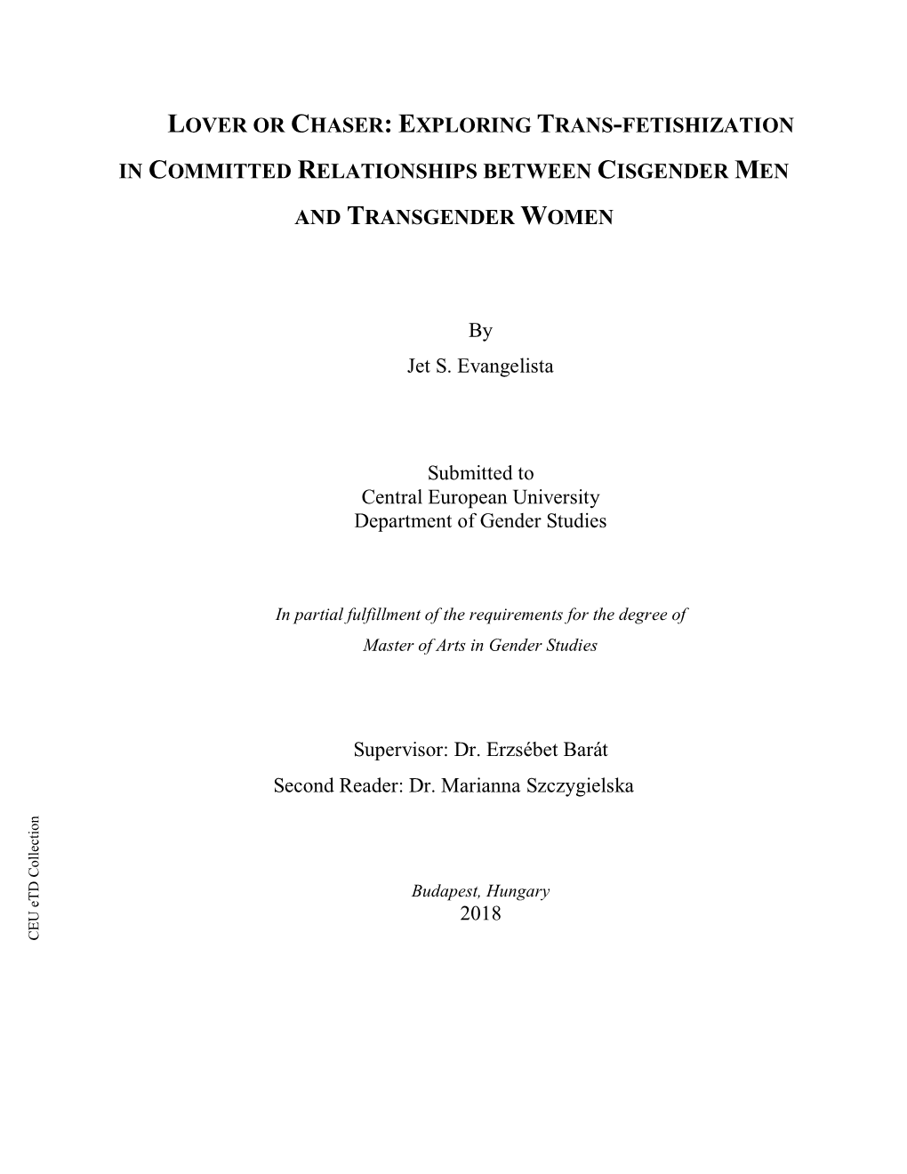 LOVER OR CHASER: EXPLORING TRANS-FETISHIZATION in COMMITTED RELATIONSHIPS BETWEEN CISGENDER MEN and TRANSGENDER WOMEN by Jet S