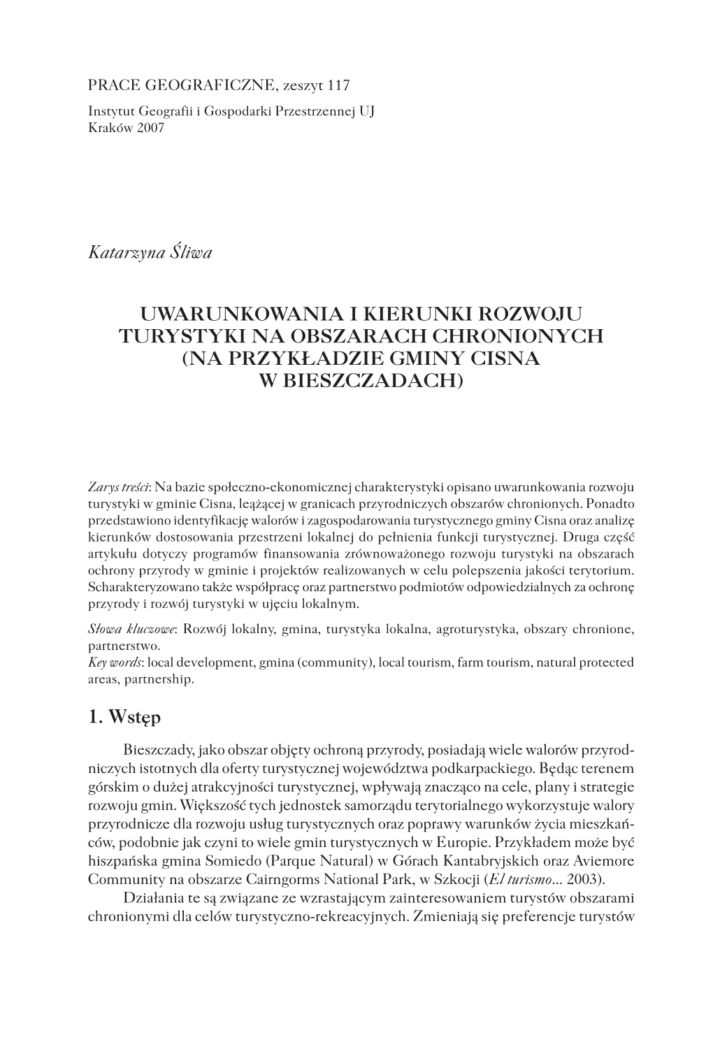 Katarzyna Śliwa 1. Wstęp UWARUNKOWANIA I KIERUNKI ROZWOJU TURYSTYKI NA OBSZARACH CHRONIONYCH (NA PRZYKŁADZIE GMINY CISNA W