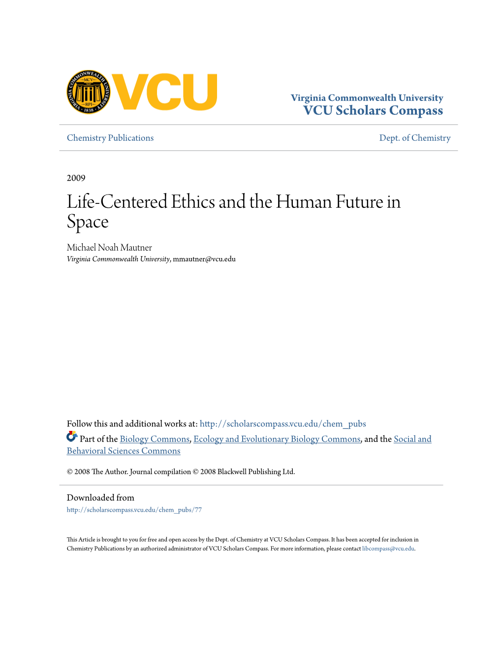 Life-Centered Ethics and the Human Future in Space Michael Noah Mautner Virginia Commonwealth University, Mmautner@Vcu.Edu