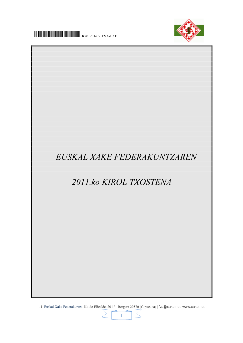 EUSKAL XAKE FEDERAKUNTZAREN 2011.Ko KIROL TXOSTENA