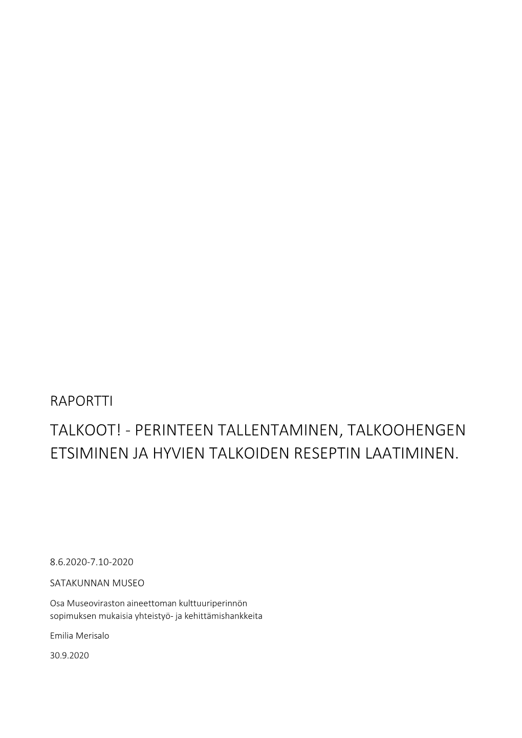 Talkoot! - Perinteen Tallentaminen, Talkoohengen Etsiminen Ja Hyvien Talkoiden Reseptin Laatiminen