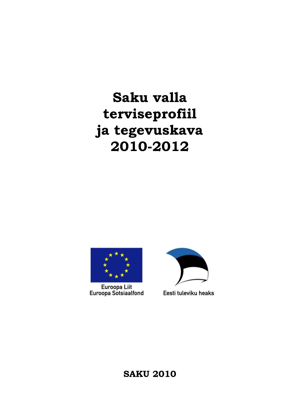 Saku Valla Terviseprofiil Ja Tegevuskava 2010-2012