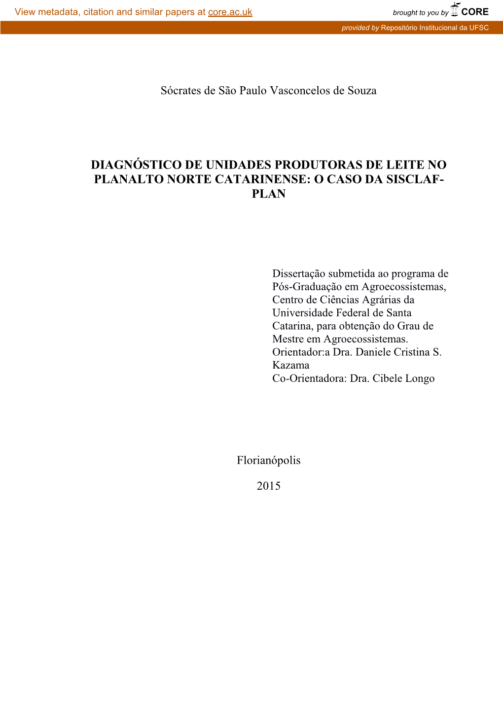 Diagnóstico De Unidades Produtoras De Leite No Planalto Norte Catarinense: O Caso Da Sisclaf- Plan