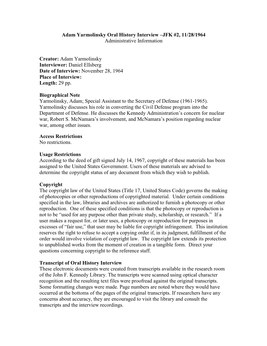 Adam Yarmolinsky Interviewer: Daniel Ellsberg Date of Interview: November 28, 1964 Place of Interview: Length: 29 Pp