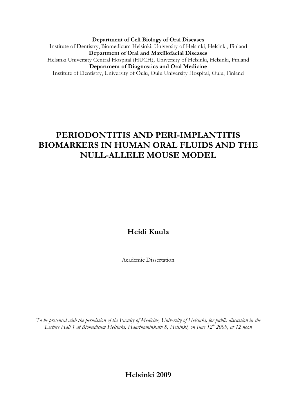 Periodontitis and Peri-Implantitis Biomarkers in Human Oral Fluids and the Null-Allele Mouse Model