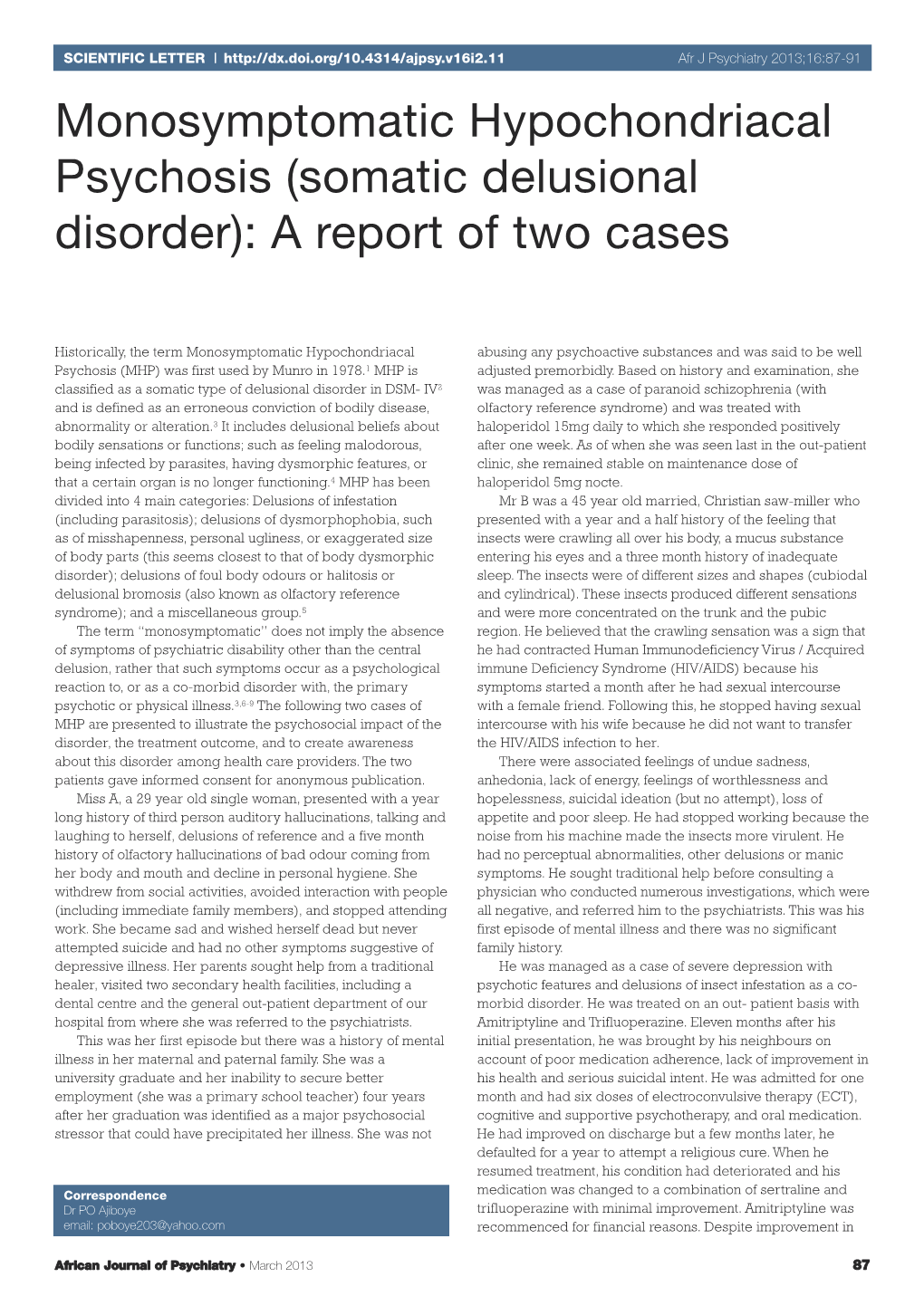 Monosymptomatic Hypochondriacal Psychosis (Somatic Delusional Disorder): a Report of Two Cases