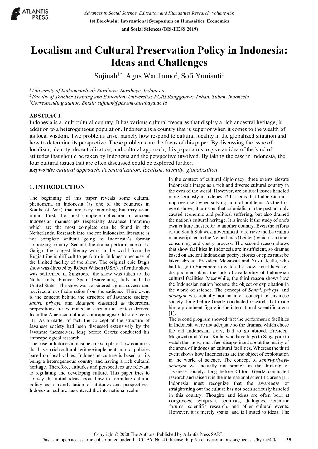 Localism and Cultural Preservation Policy in Indonesia: Ideas and Challenges Sujinah1*, Agus Wardhono2, Sofi Yunianti1