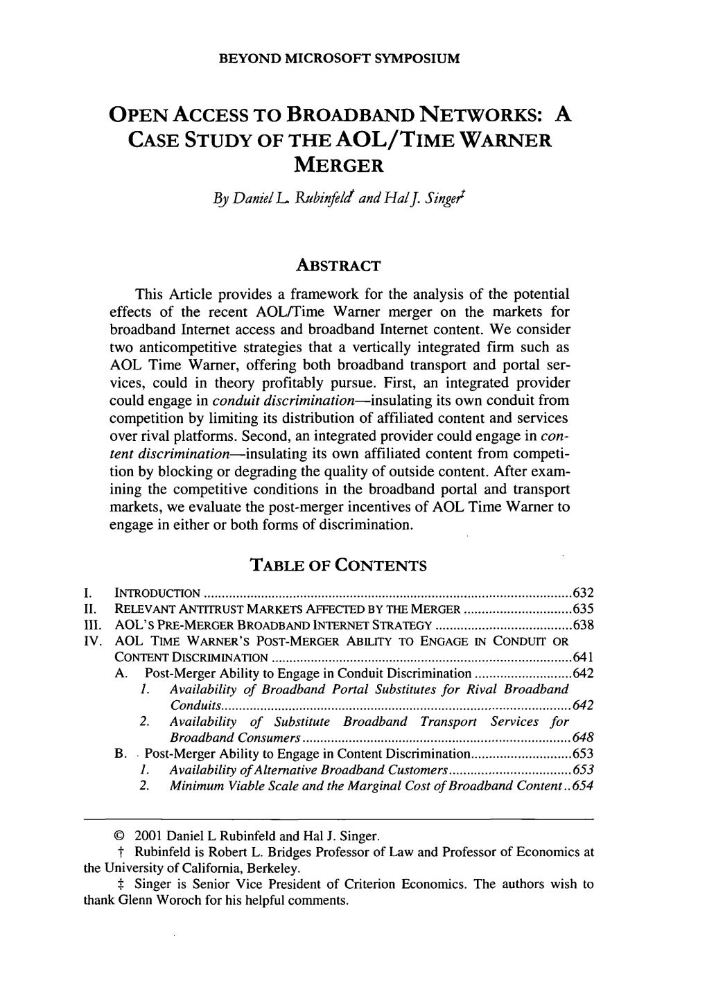 OPEN ACCESS to BROADBAND NETWORKS: a CASE STUDY of the AOL/TIME WARNER MERGER by Daniell Rubinfeld' and Halj.Singert