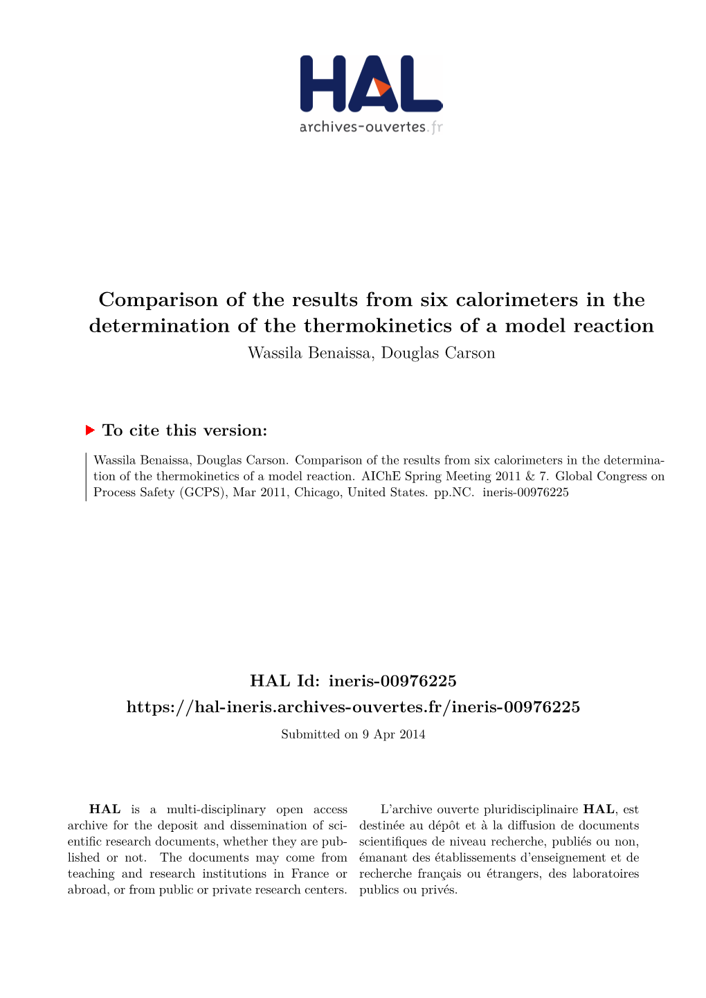 Comparison of the Results from Six Calorimeters in the Determination of the Thermokinetics of a Model Reaction Wassila Benaissa, Douglas Carson