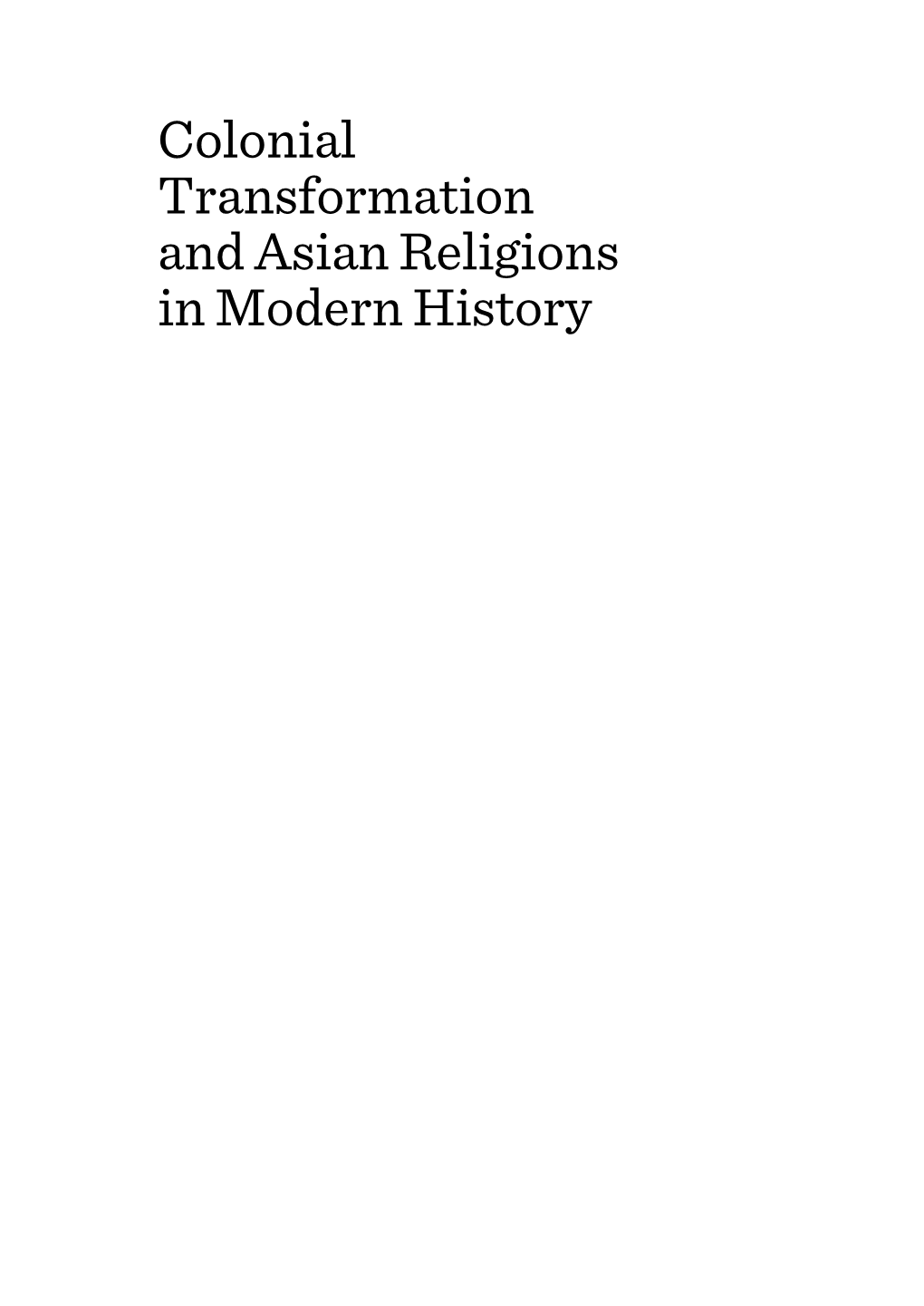 Colonial Transformation and Asian Religions in Modern History