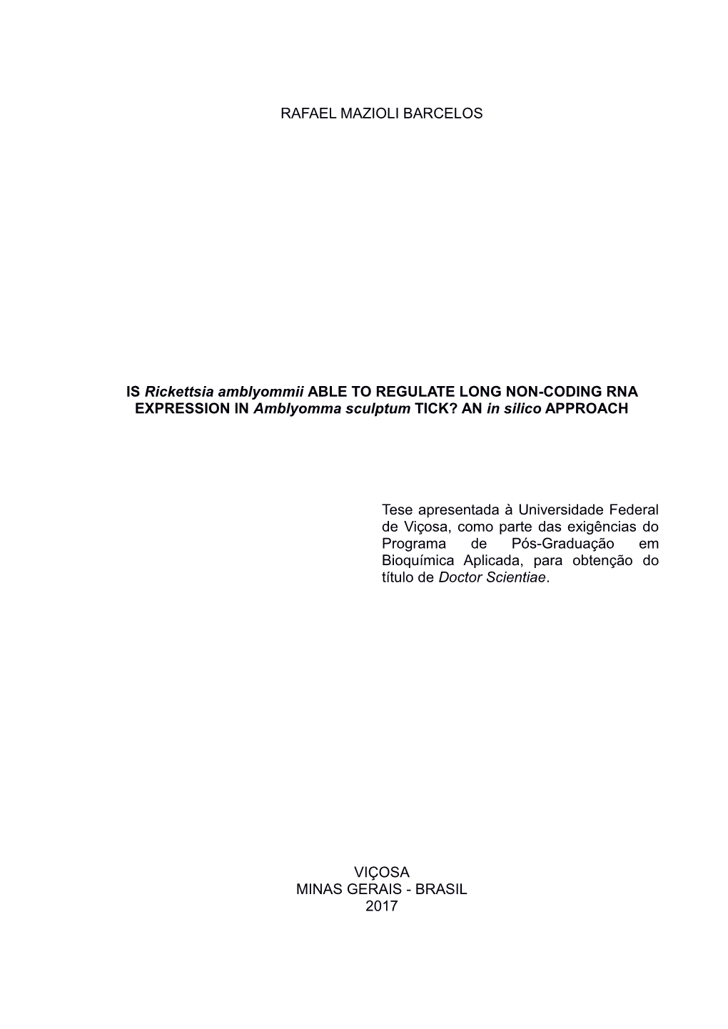 IS Rickettsia Amblyommii ABLE to REGULATE LONG NON-CODING RNA EXPRESSION in Amblyomma Sculptum TICK? an in Silico APPROACH