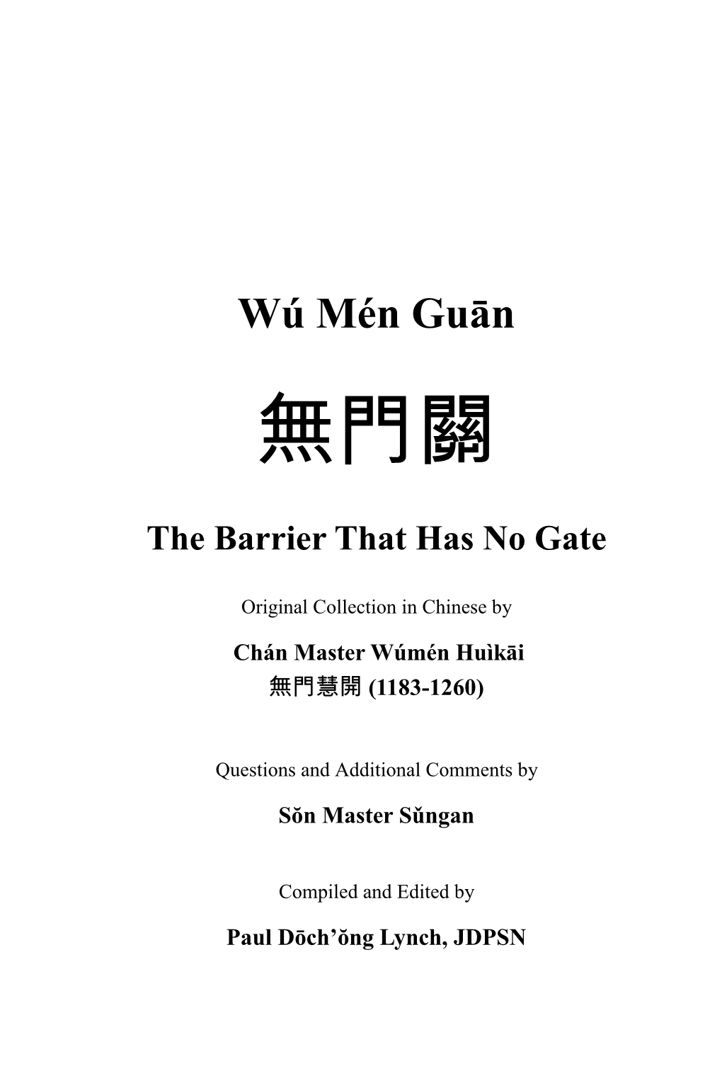 Gateless Gate Has Become Common in English, Some Have Criticized This Translation As Unfaithful to the Original