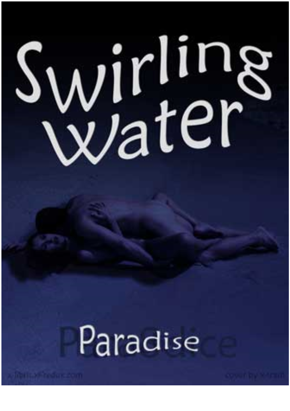 Swirling Water by Paradise Return to Main “Swirling Water” Page