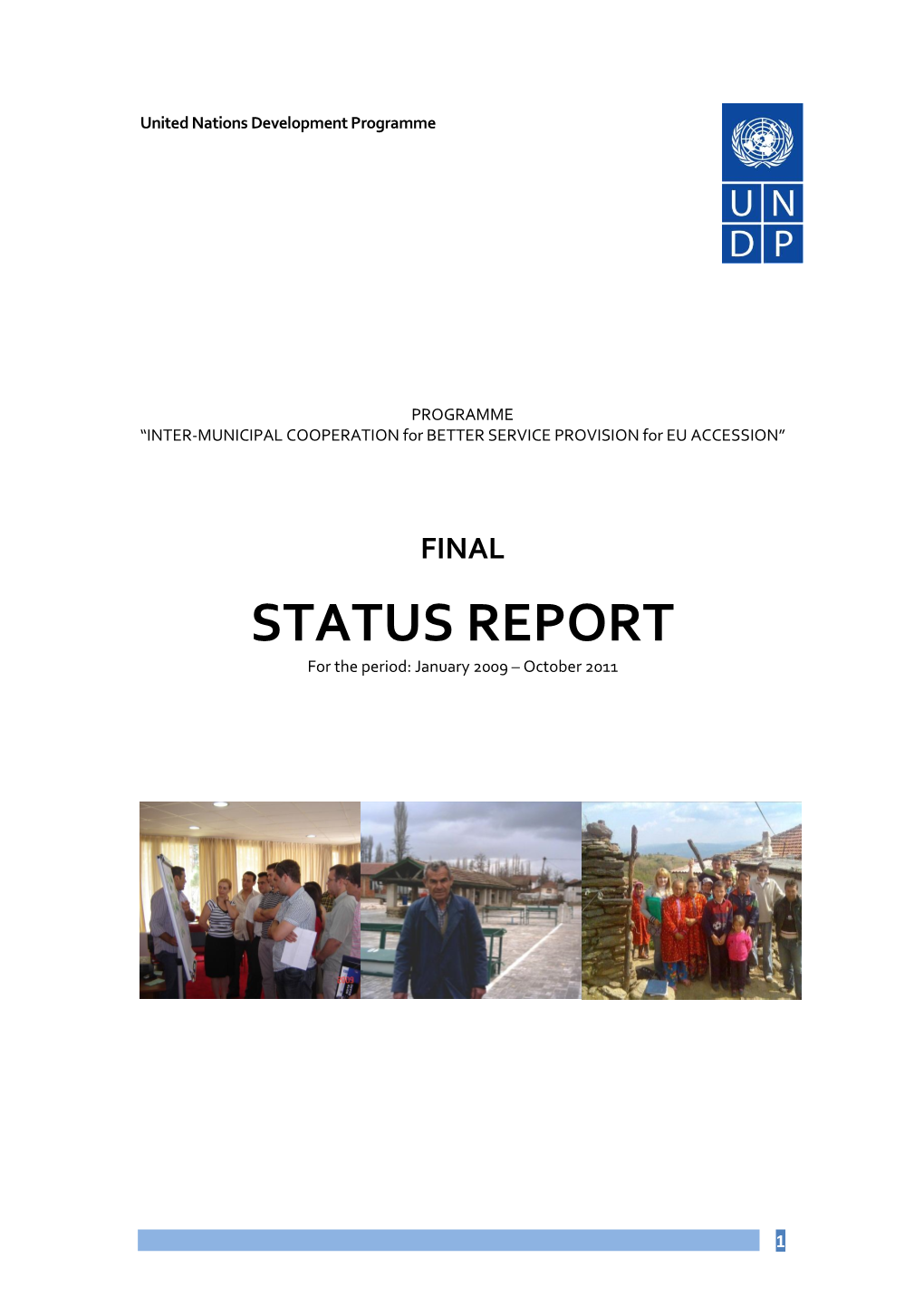 STATUS REPORT for the Period: January 2009 – October 2011