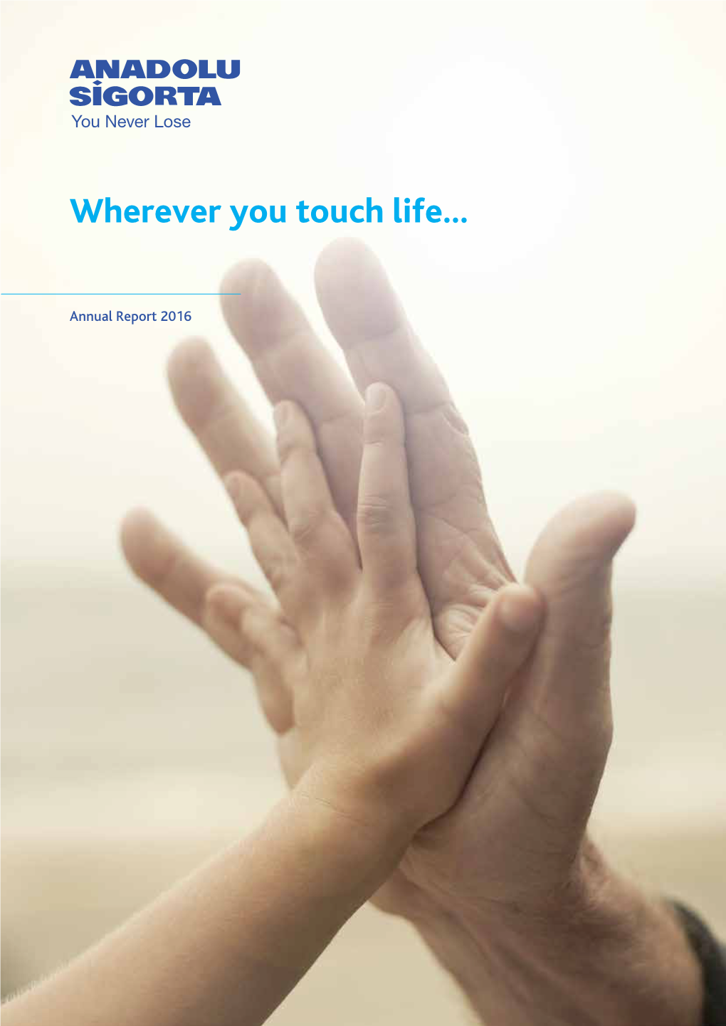 Wherever You Touch Life