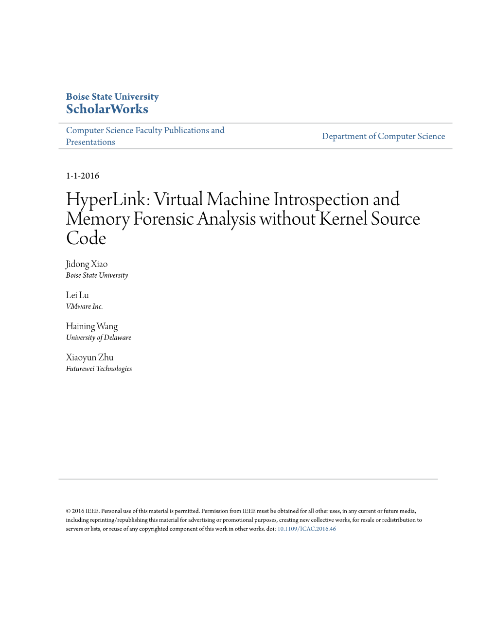 Hyperlink: Virtual Machine Introspection and Memory Forensic Analysis Without Kernel Source Code Jidong Xiao Boise State University