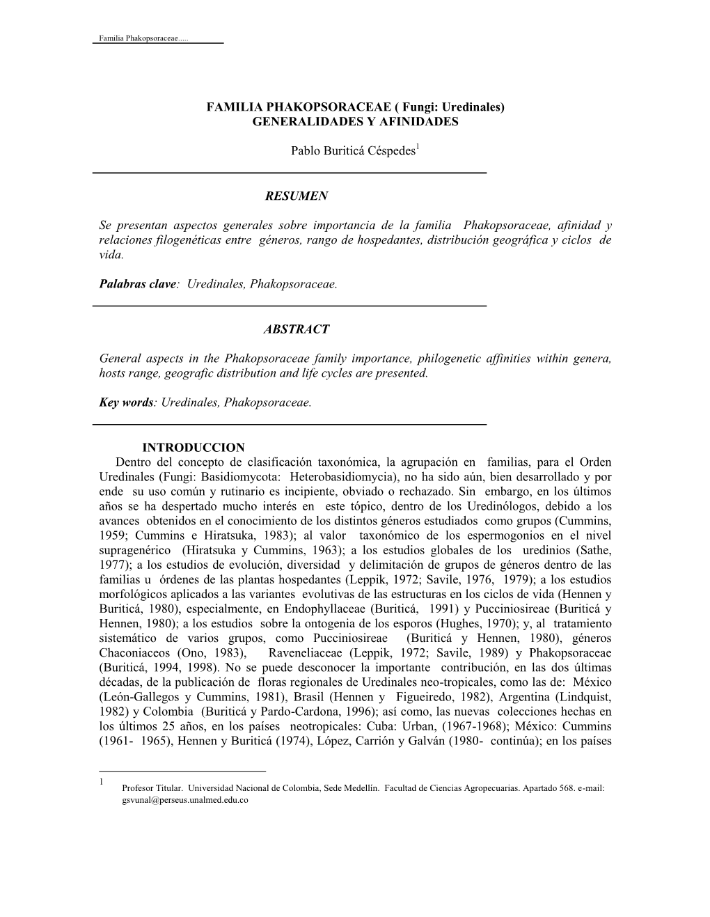 FAMILIA PHAKOPSORACEAE ( Fungi: Uredinales) GENERALIDADES Y AFINIDADES