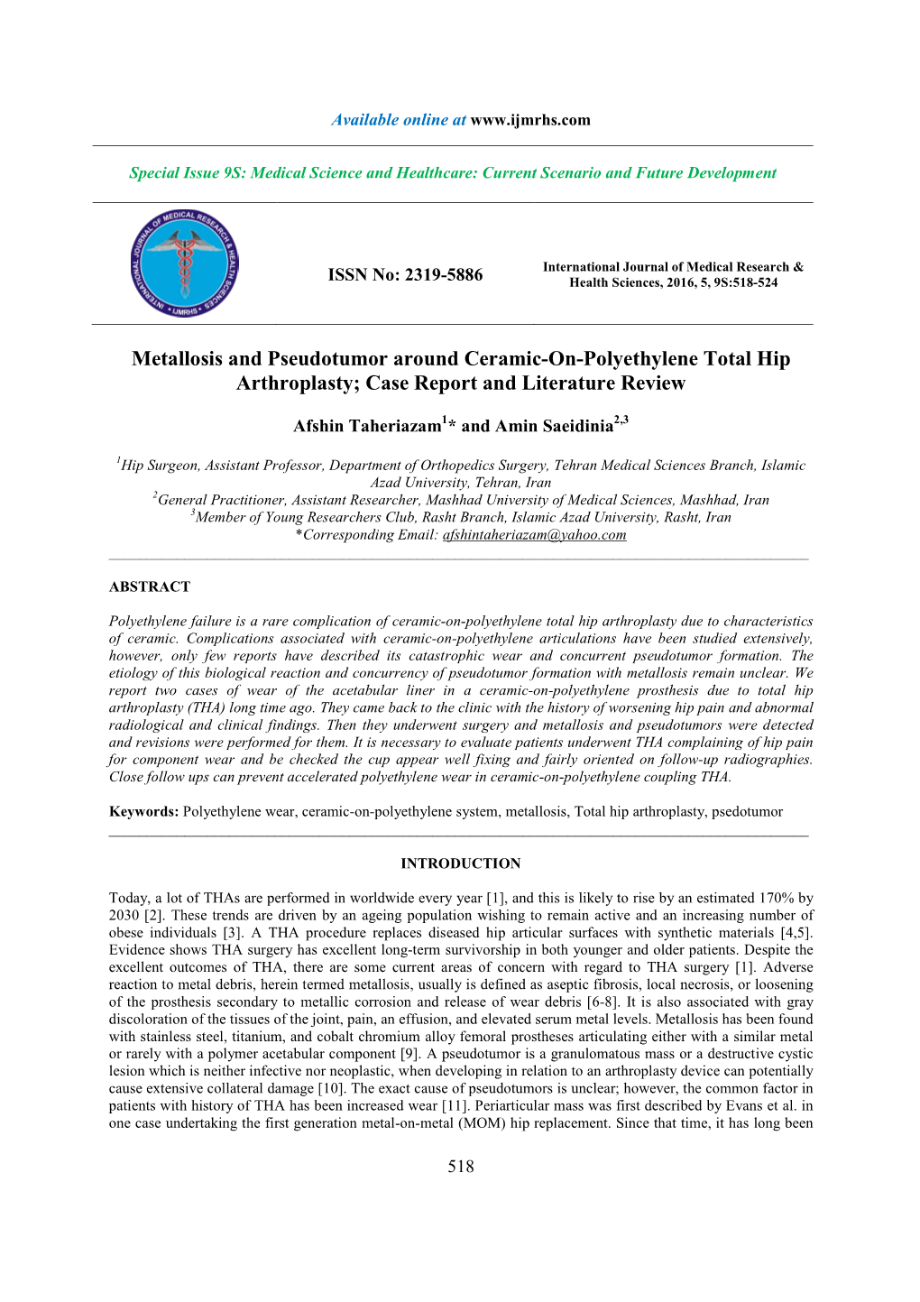 Metallosis and Pseudotumor Around Ceramic-On-Polyethylene Total Hip Arthroplasty; Case Report and Literature Review