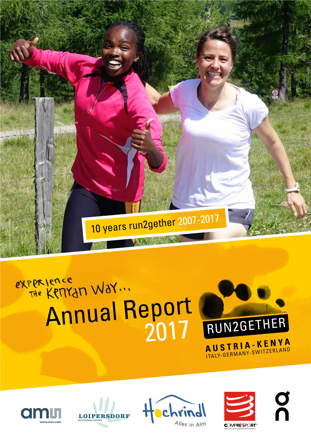 Annual Report 2017 RUN 2GETHER AUSTRIA-KENYA ITALY-GERMANY-SWITZERLAND Thomas KREJCI on His ﬁrst Visit in Kenya in February 2008 Foreword 10 Years Run2gether