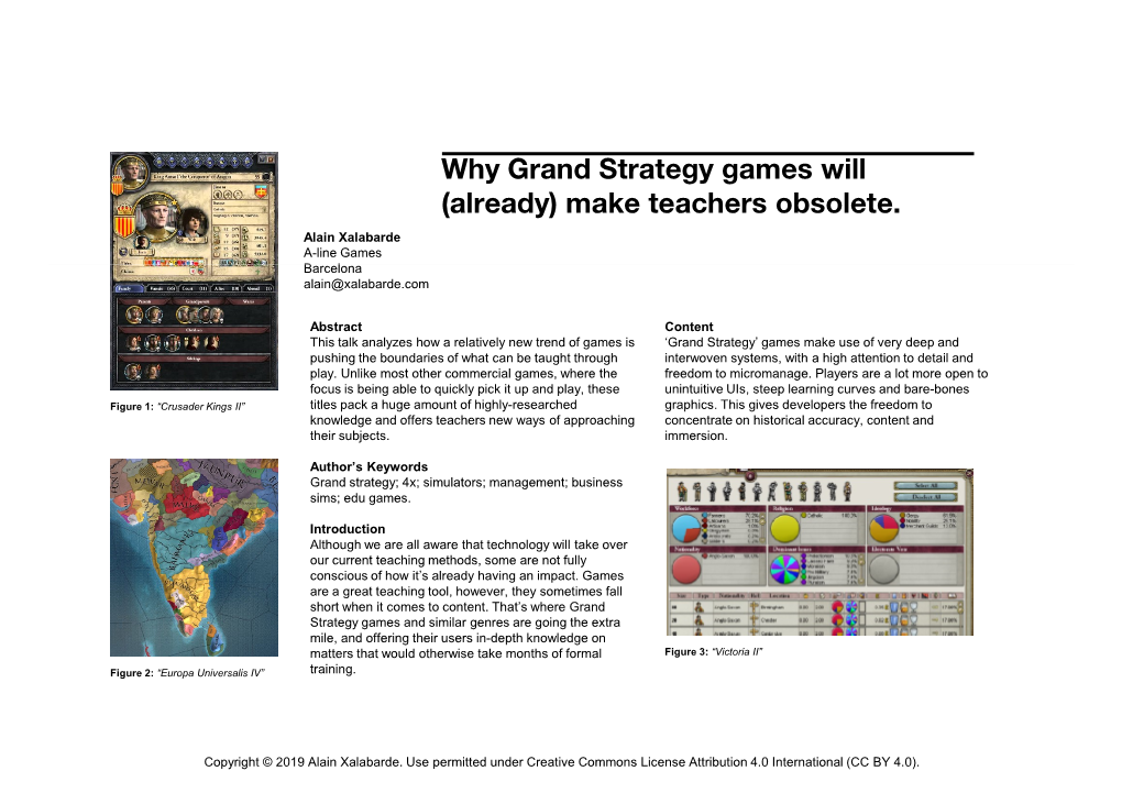 Why Grand Strategy Games Will (Already) Make Teachers Obsolete. Alain Xalabarde A-Line Games Barcelona Alain@Xalabarde.Com