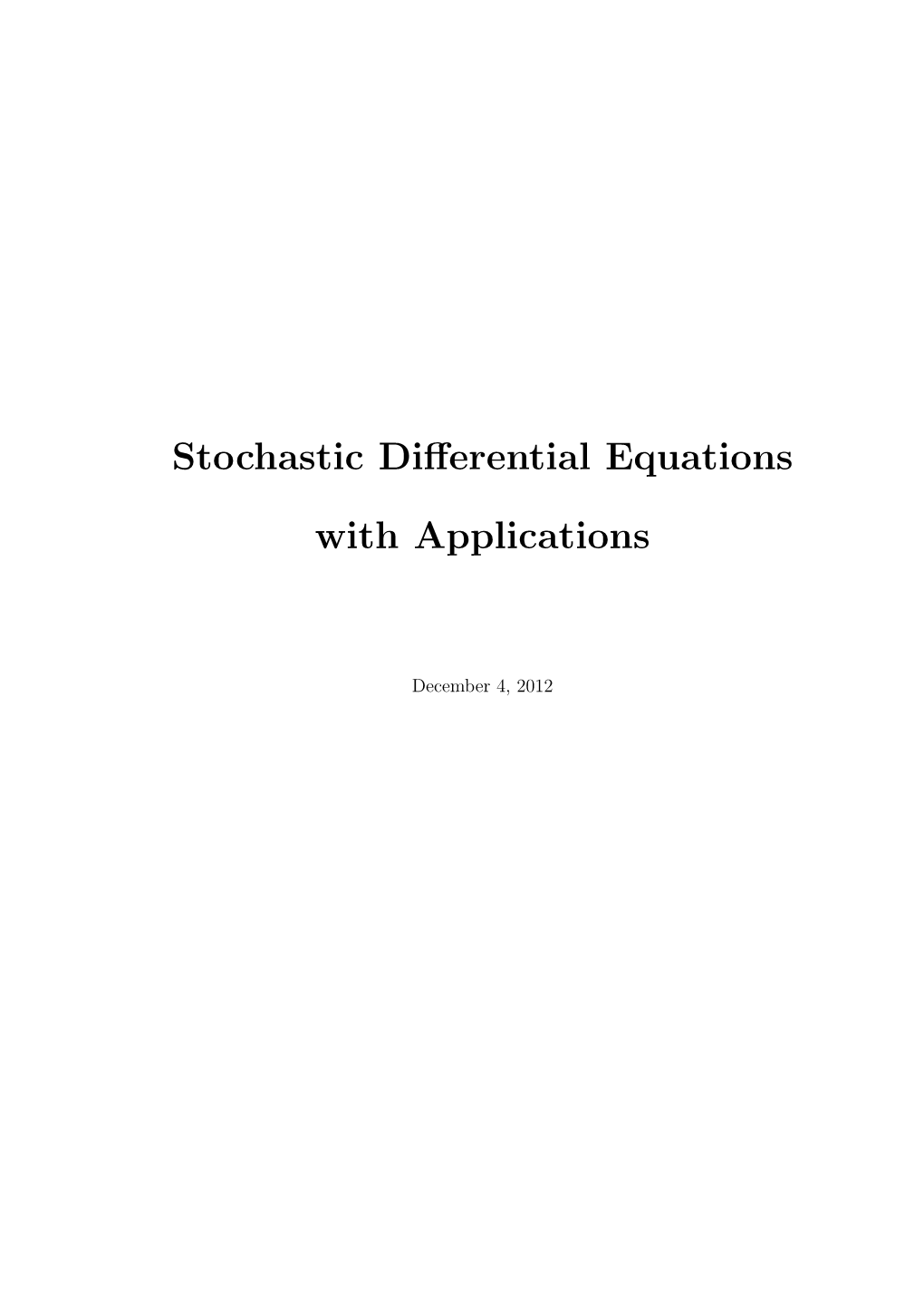 Stochastic Differential Equations with Applications