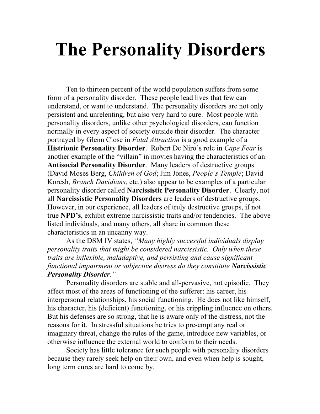 Narcissistic Personality Disorders Are Leaders of Destructive Groups