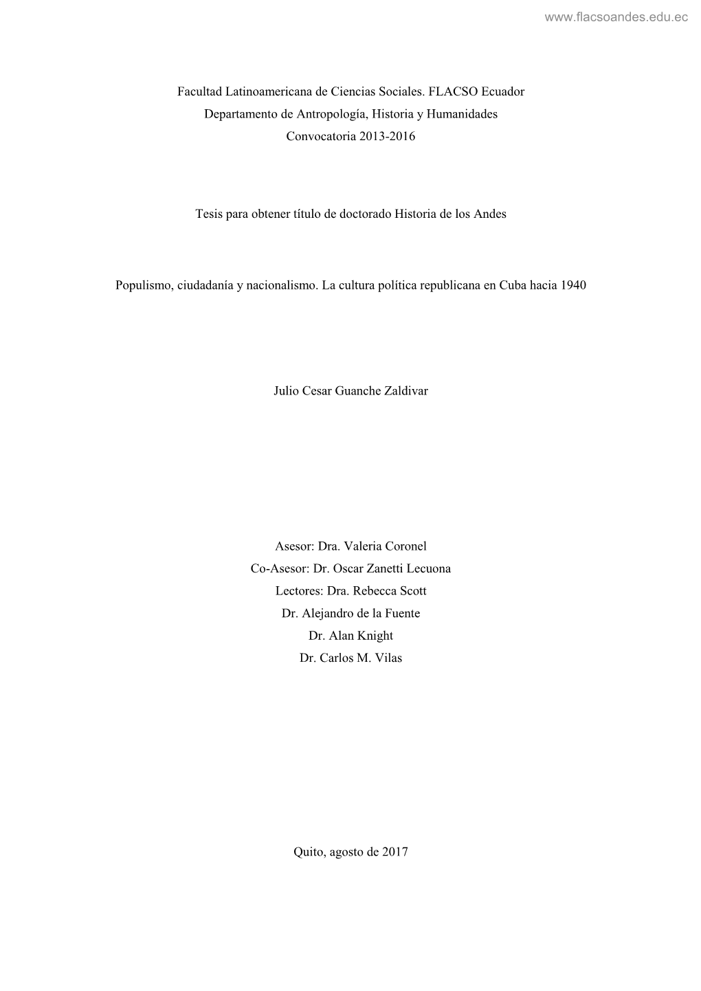 Facultad Latinoamericana De Ciencias Sociales. FLACSO Ecuador Departamento De Antropología, Historia Y Humanidades Convocatoria 2013-2016