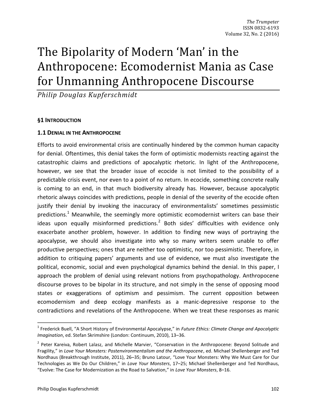 Ecomodernist Mania As Case for Unmanning Anthropocene Discourse Philip Douglas Kupferschmidt