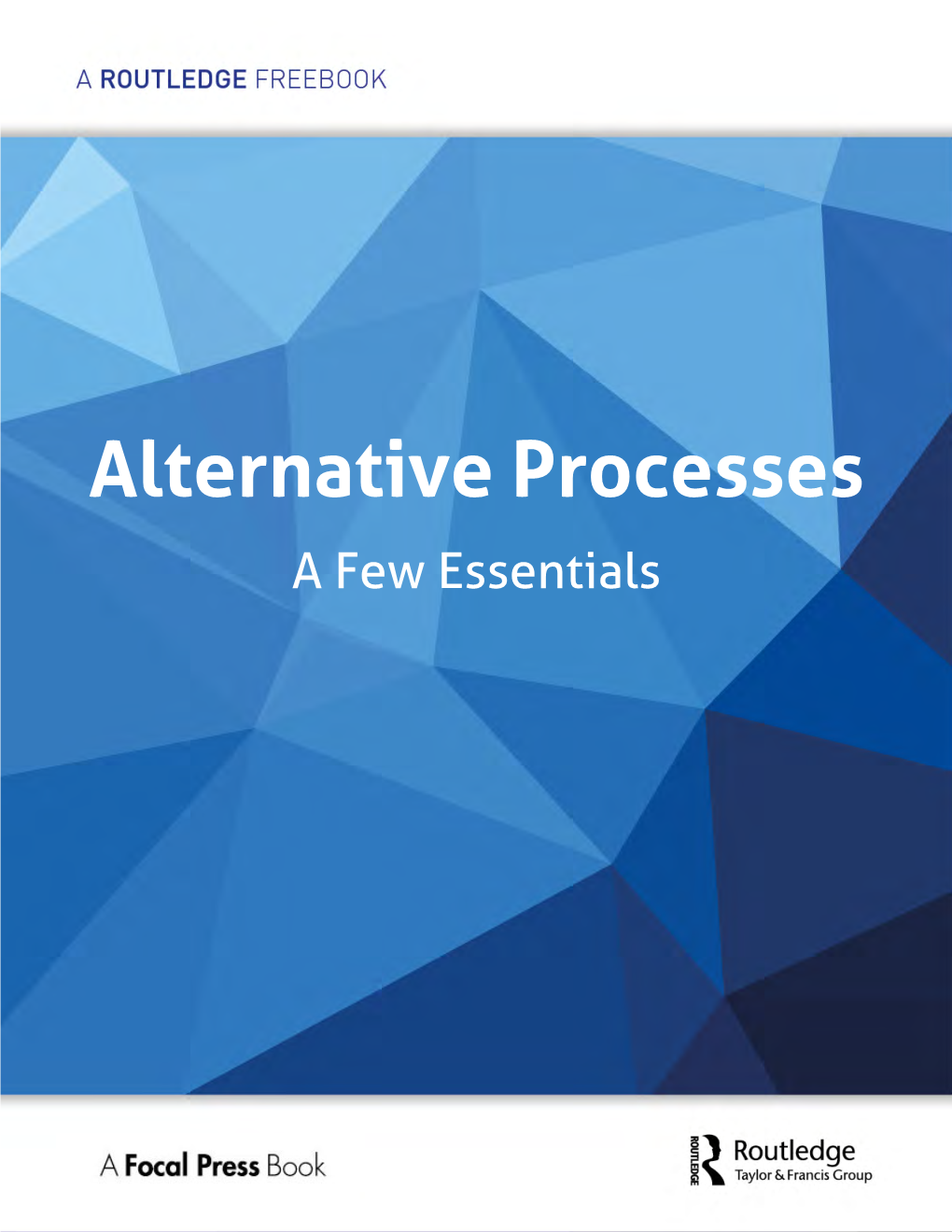 Alternative Processes a Few Essentials Introduction