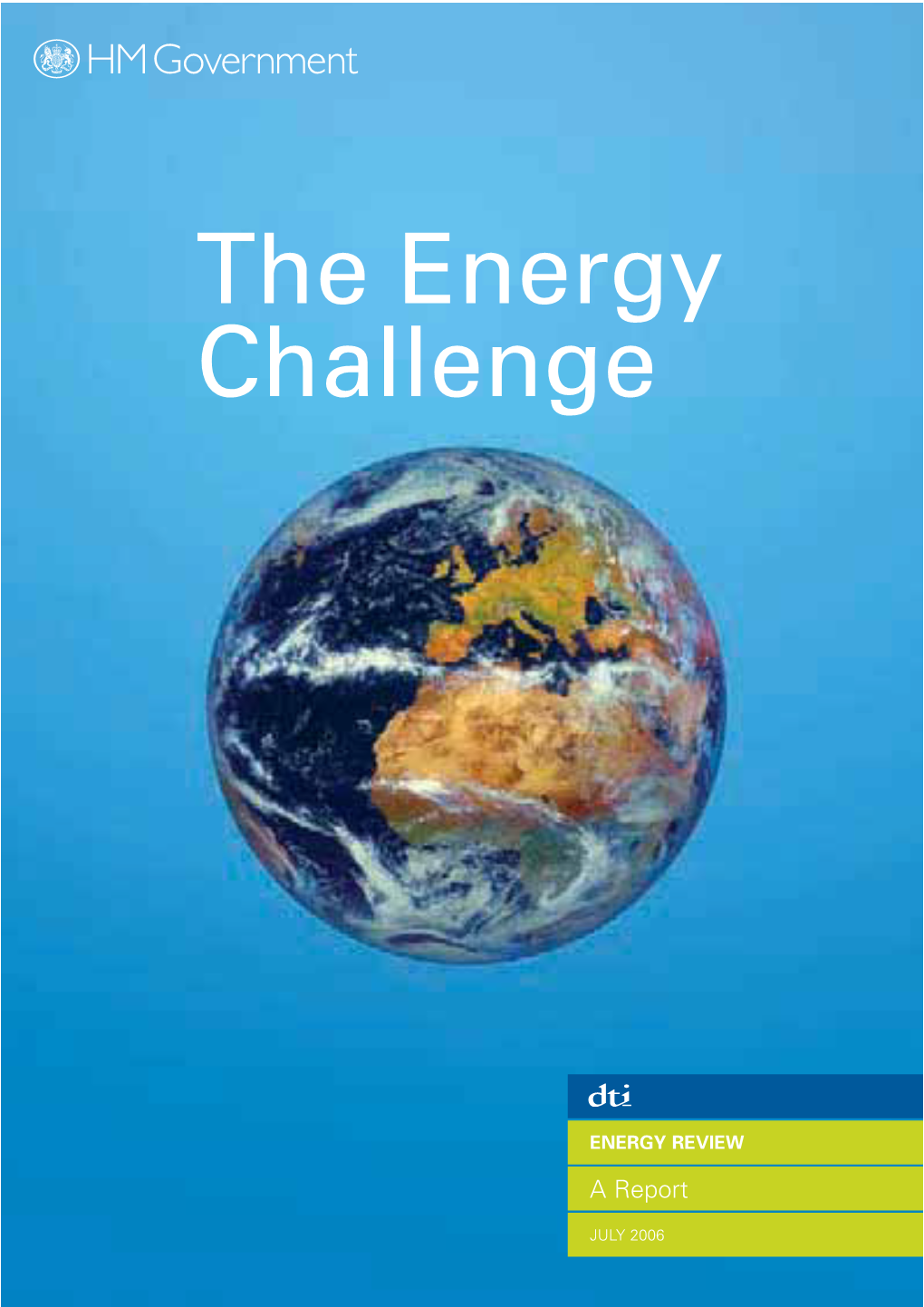 The Energy Challenge Energy Review Report 2006 Department of Trade and Industry