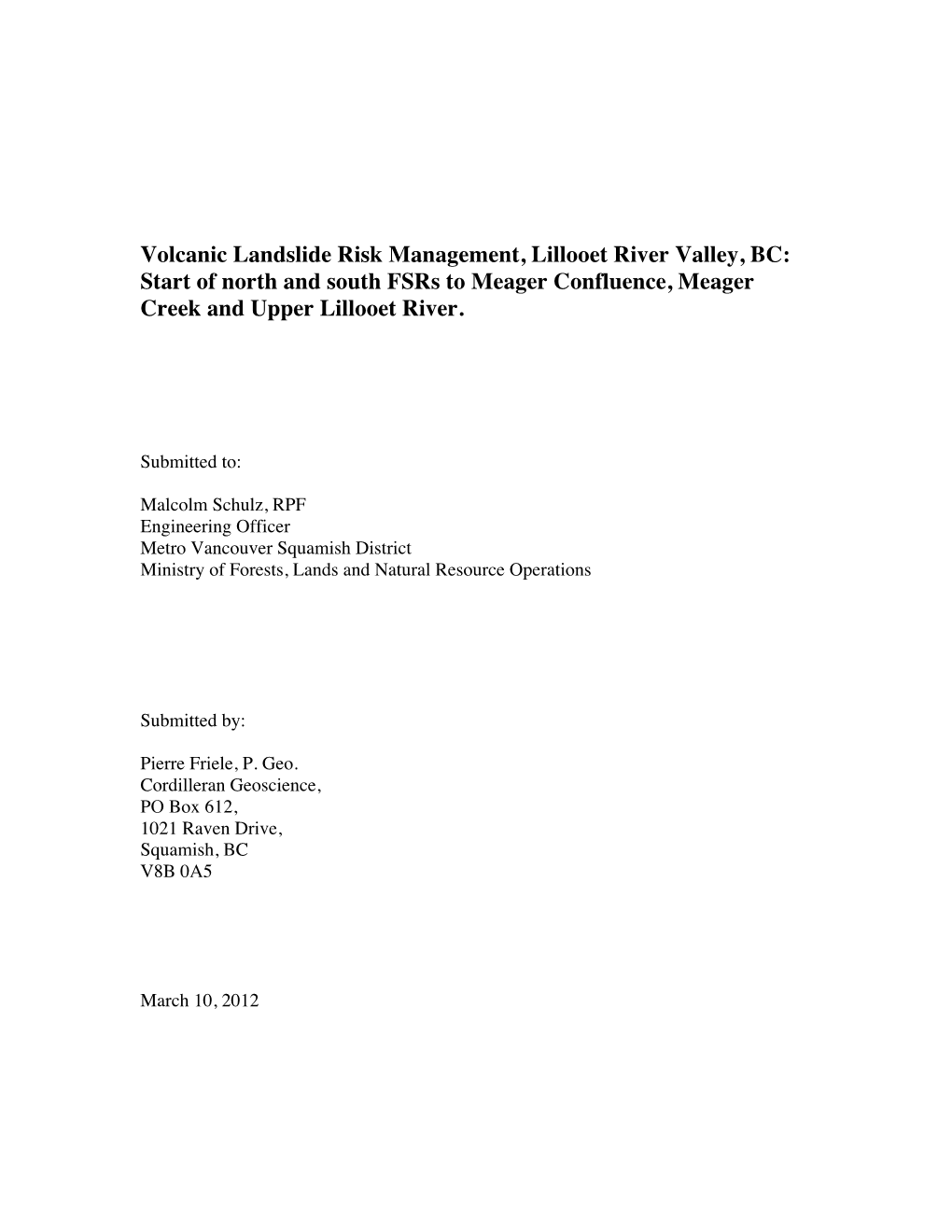 Volcanic Landslide Risk Management, Lillooet River Valley, BC: Start of North and South Fsrs to Meager Confluence, Meager Creek and Upper Lillooet River