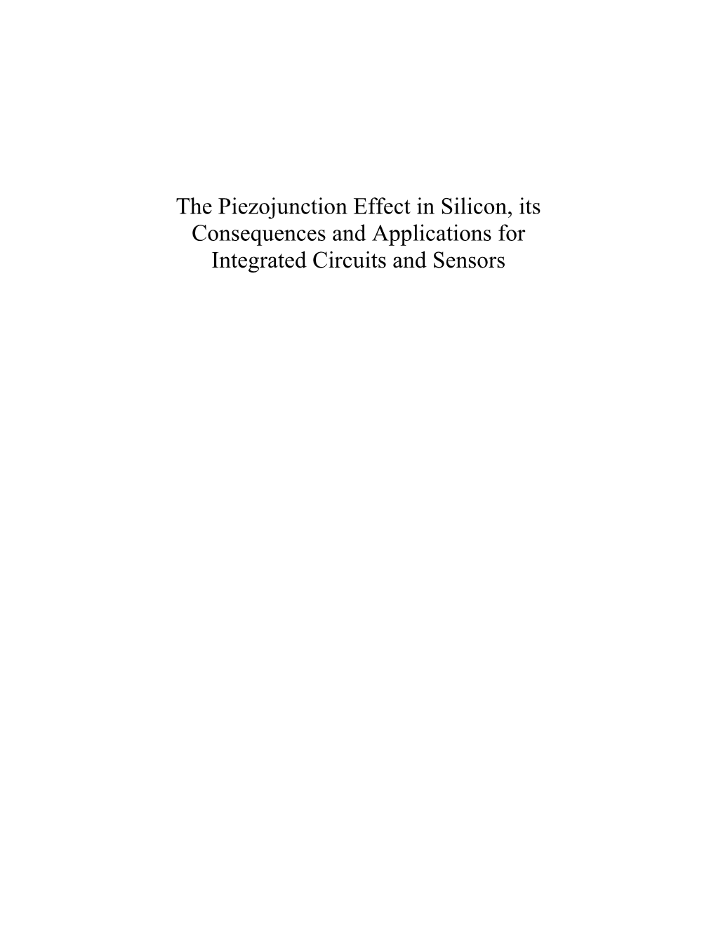 The Piezojunction Effect in Silicon, Its Consequences and Applications for Integrated Circuits and Sensors