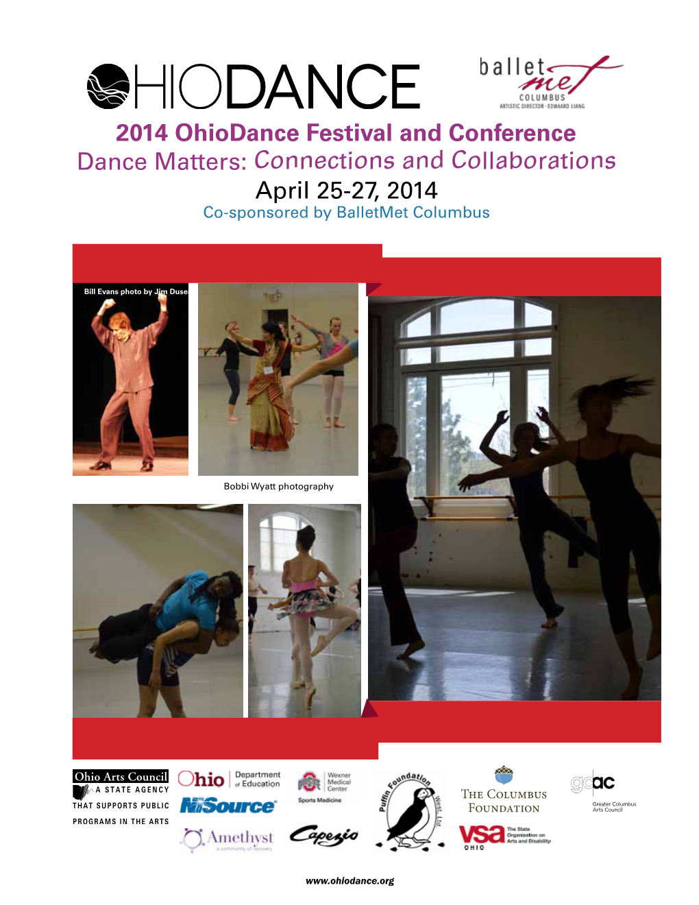 2014 Ohiodance Festival and Conference Dance Matters: Connections and Collaborations April 25-27, 2014 Co-Sponsored by Balletmet Columbus