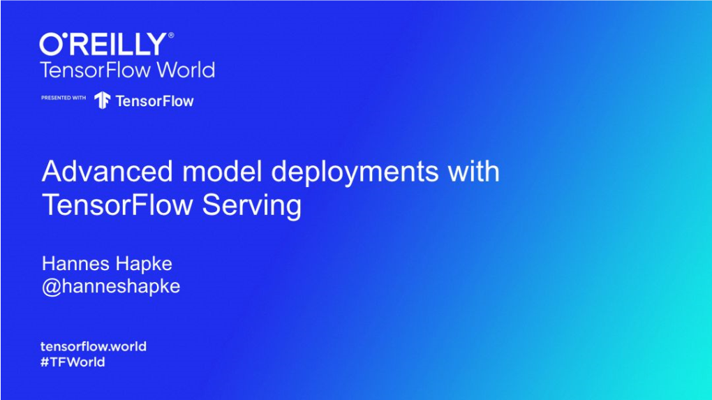 Advanced Model Deployments with Tensorflow Serving Presentation.Pdf