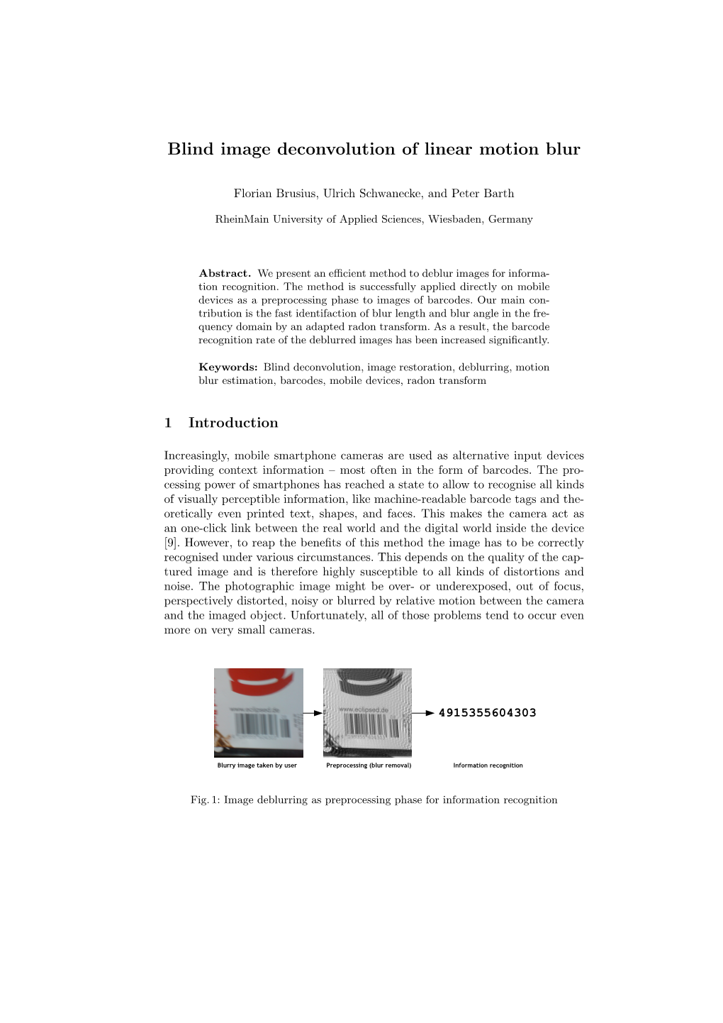 Blind Image Deconvolution of Linear Motion Blur