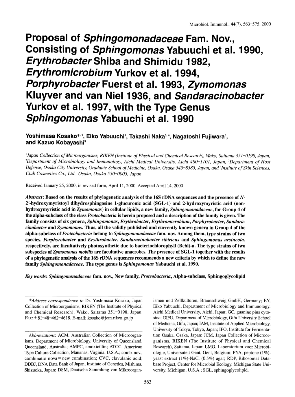 Proposal of Sphingomonadaceae Fam. Nov., Consisting of Sphingomonas Yabuuchi Et Al. 1990, Erythrobacter Shiba and Shimidu 1982, Erythromicrobium Yurkov Et Al