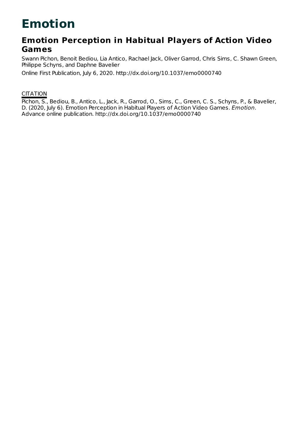 Emotion Perception in Habitual Players of Action Video Games Swann Pichon, Benoit Bediou, Lia Antico, Rachael Jack, Oliver Garrod, Chris Sims, C