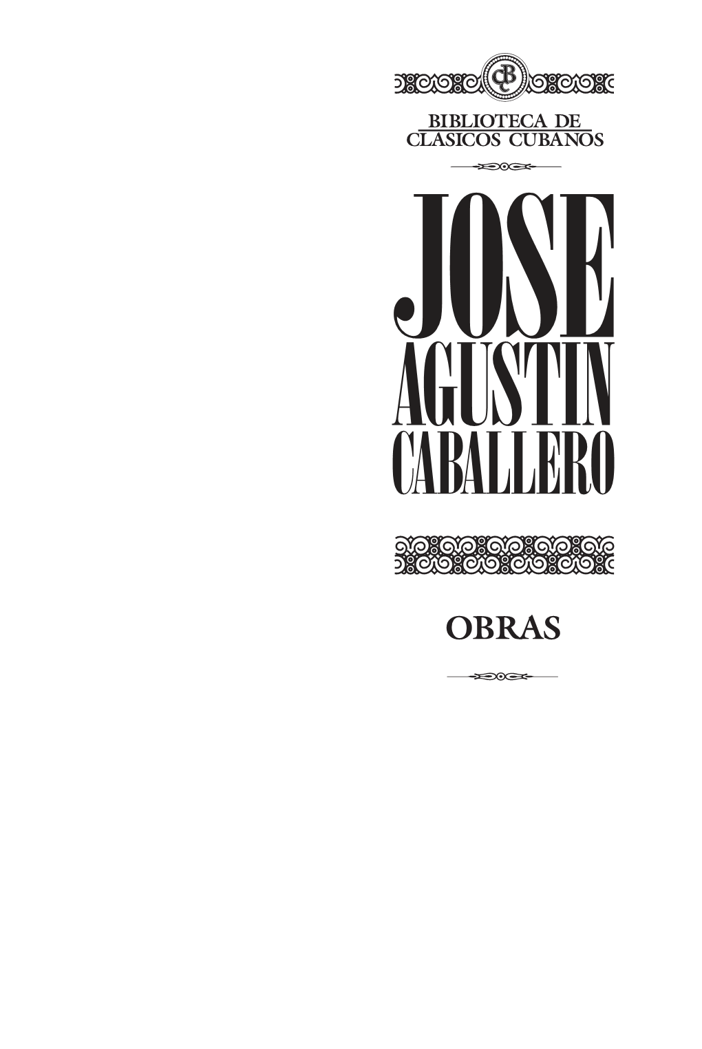José Agustín Caballero: El Espíritu De Los Orígenes