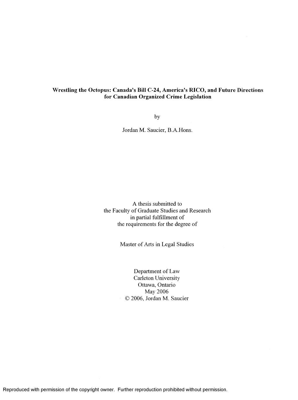 Wrestling the Octopus: Canada's Bill C-24, America's RICO, and Future Directions for Canadian Organized Crime Legislation By