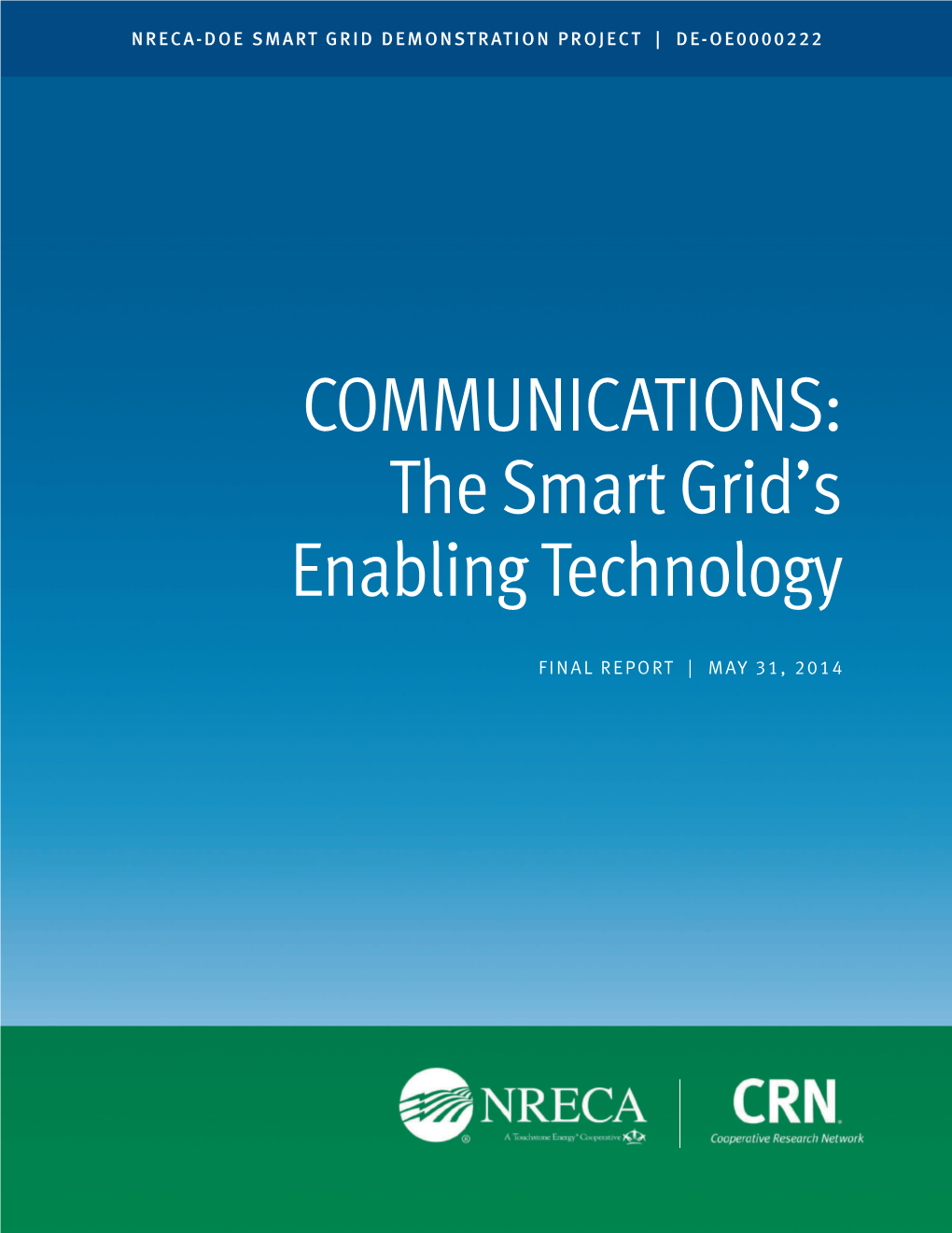 COMMUNICATIONS: the Smart Grid's Enabling Technology