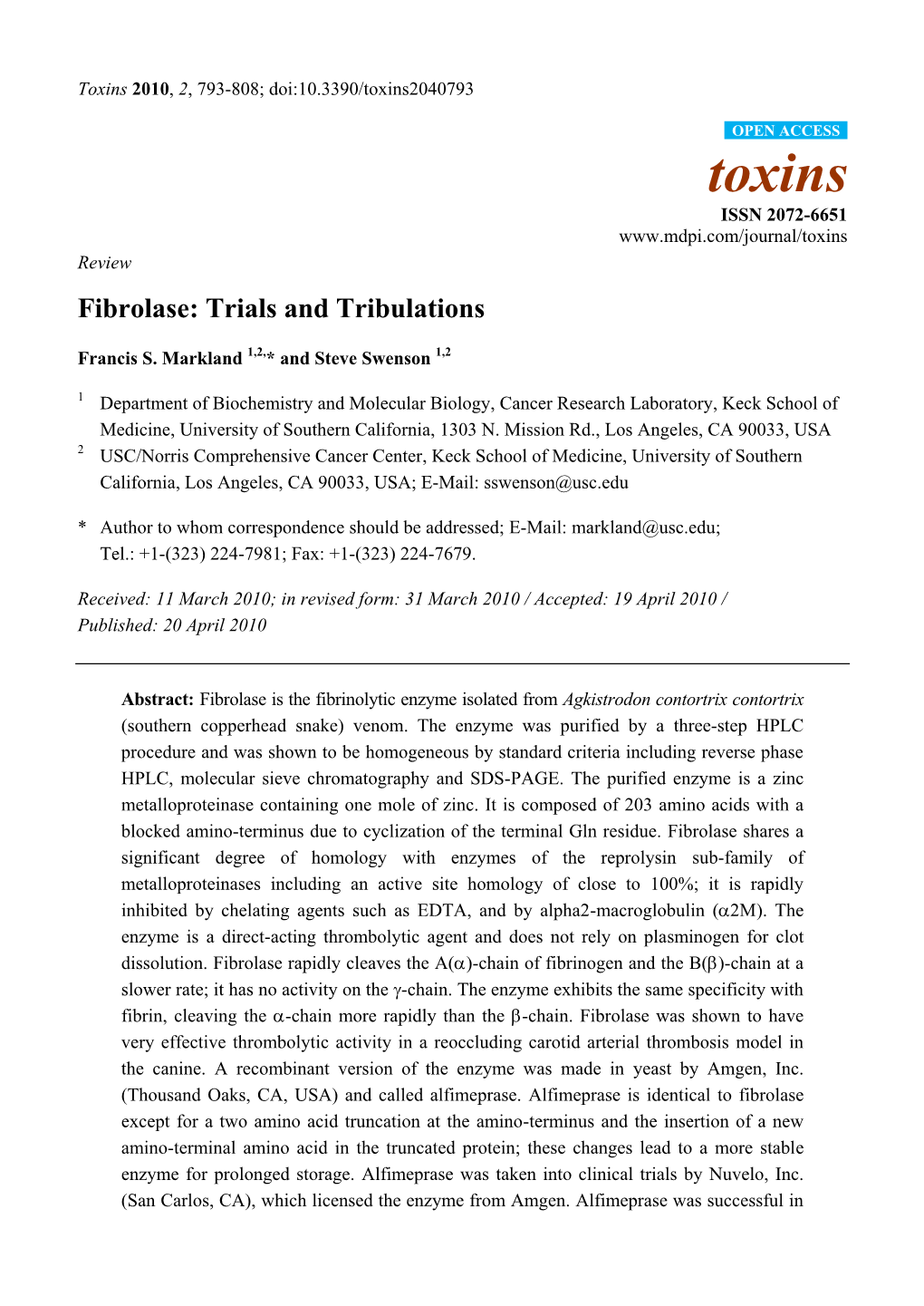 Fibrolase: Trials and Tribulations