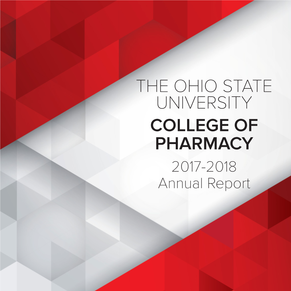 2017-2018 Annual Report Our Pharmacy Community Consistently Strives for Excellence and We Are Proud of What We’Ve Accomplished in the Past Year