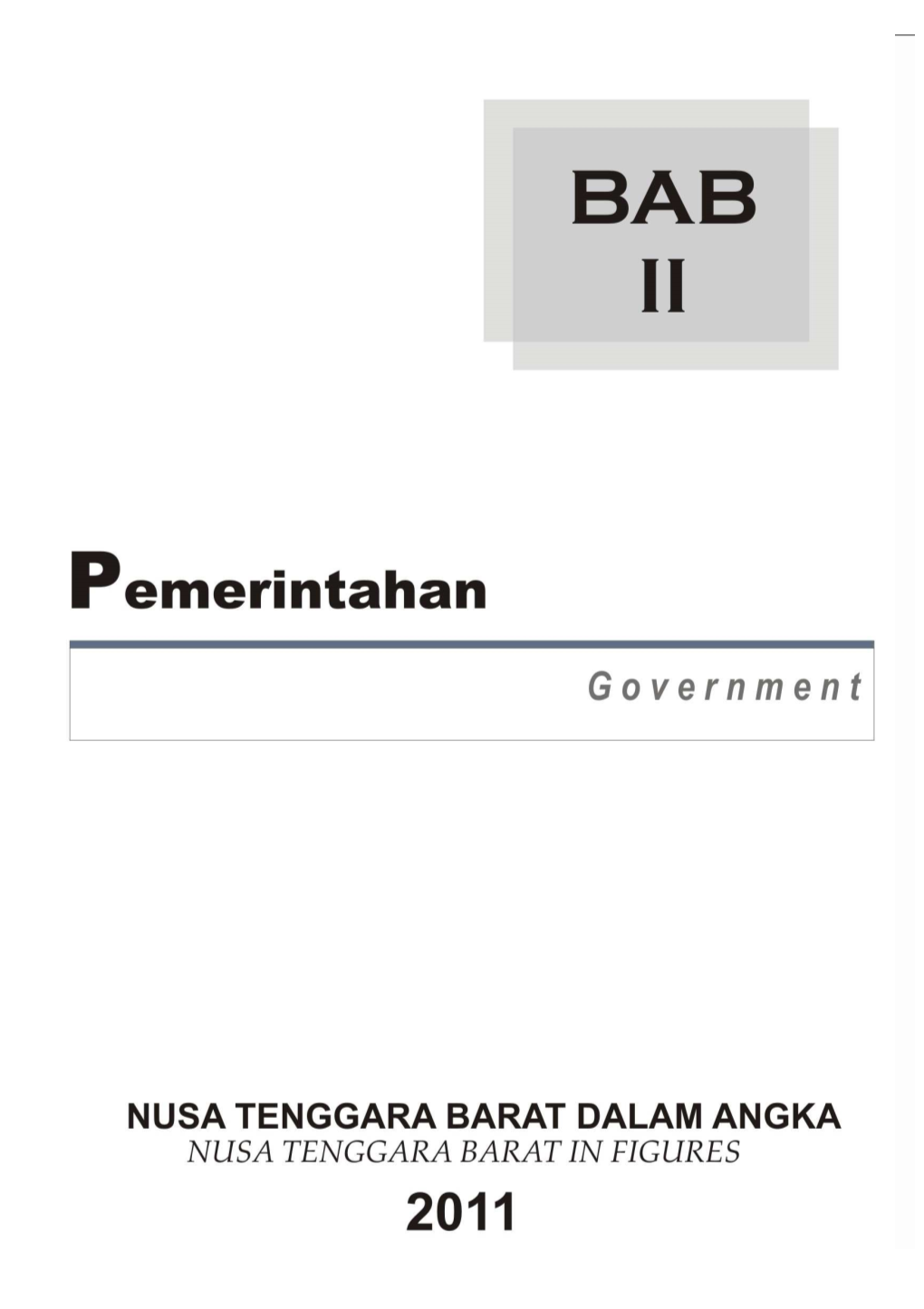 Nusa Tenggara Barat Dalam Angka 2011/ 23 Nusa Tenggara Barat in Figures 2011201020120 101 Pemerintahan/ Government