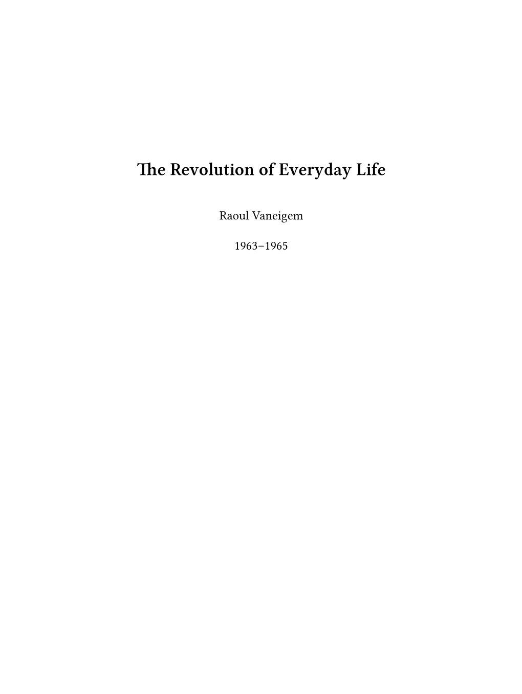 The Revolution of Everyday Life