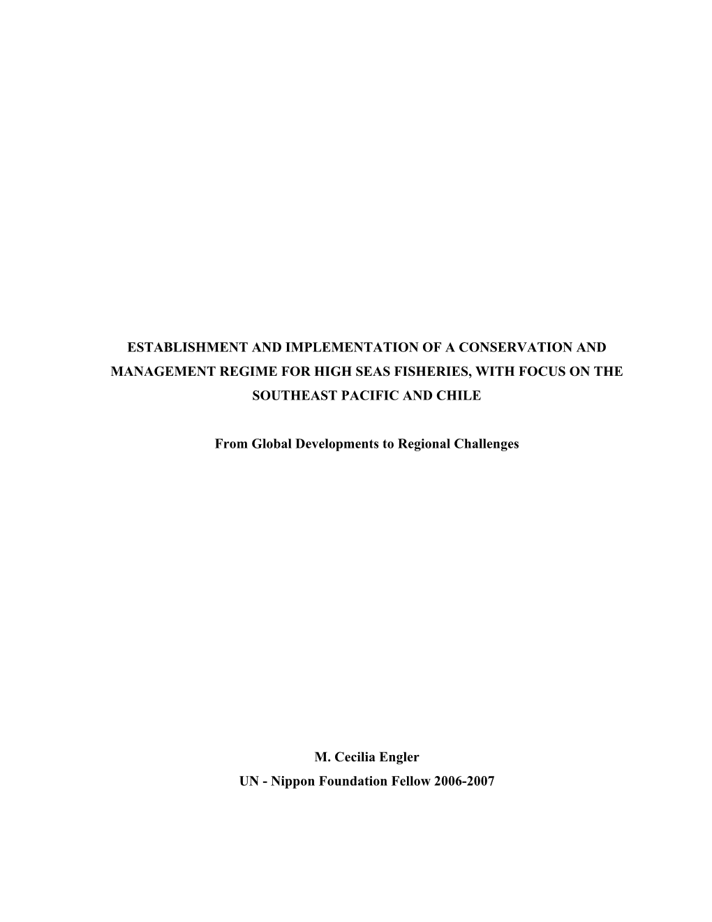 Establishment and Implementation of a Conservation and Management Regime for High Seas Fisheries, with Focus on the Southeast Pacific and Chile