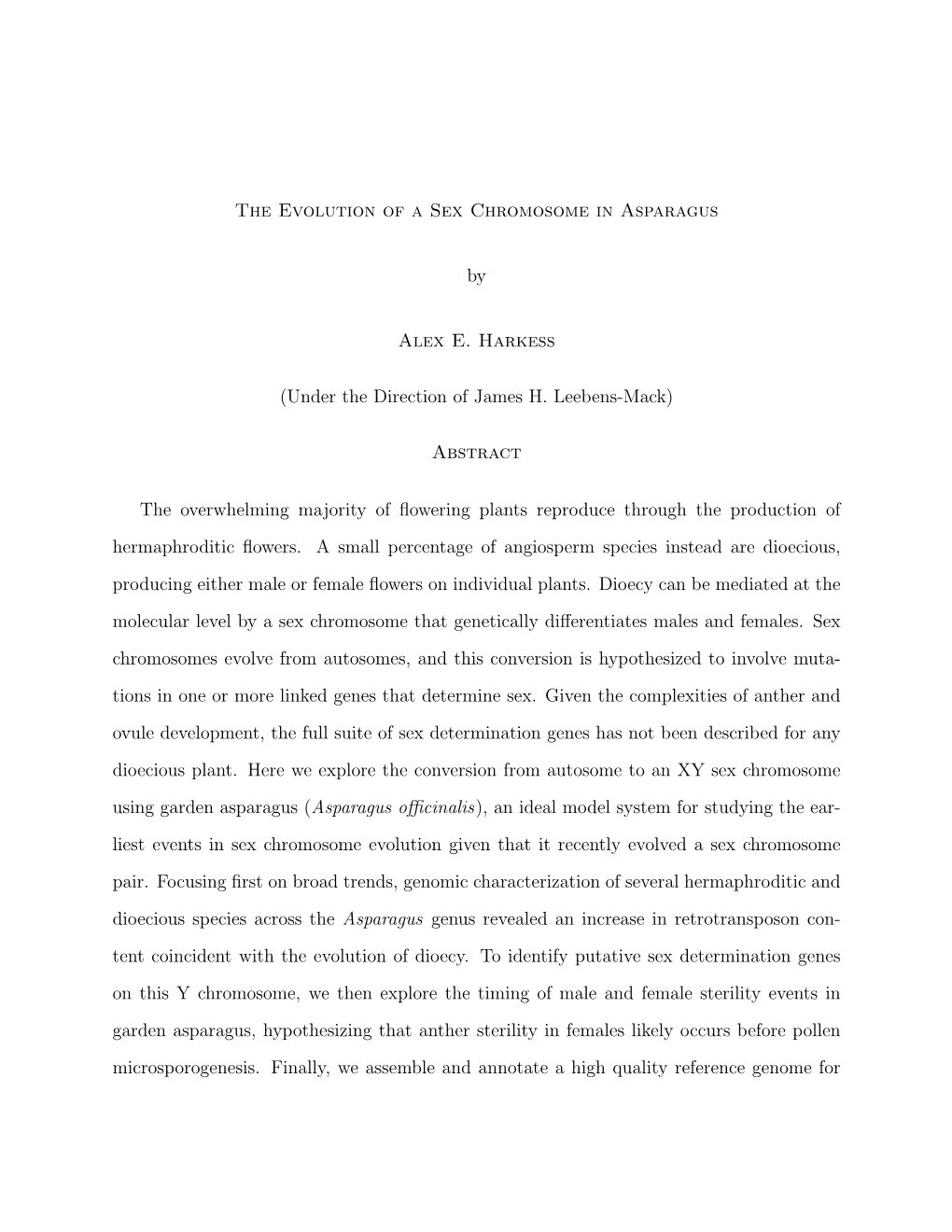 The Evolution of a Sex Chromosome in Asparagus by Alex E. Harkess (Under the Direction of James H. Leebens-Mack) Abstract the Ov