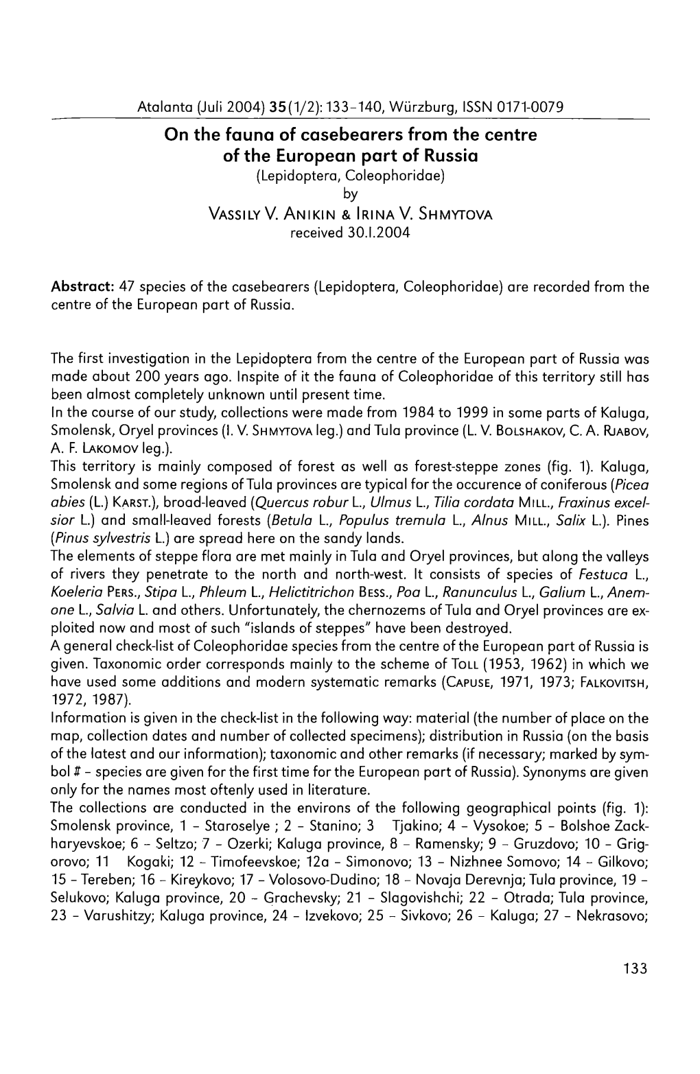 On the Fauna of Casebearers from the Centre of the European Part of Russia (Lepidoptera, Coleophoridae) by V a S S Il Y V